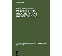 Vergils Aeneis Und Die Antike Homerexegese: Untersuchungen Zum Einflu Ethischer Und Kritischer Homerrezeption Auf Imitatio Und Aemulatio Vergils: 56
