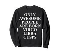 Vergine Bilancia Cuspide Zodiac Apparel - Funny Virgos Design Felpa
