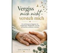Vergiss mich nicht - versteh mich.