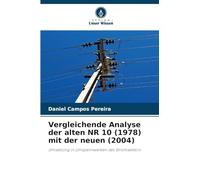 Vergleichende Analyse der alten NR 10 (1978) mit der neuen (2004): Umsetzung in Umspannwerken des Stromsektors