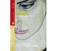Vergogna. 15 storie under 20