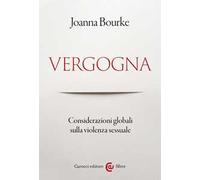 Vergogna. Considerazioni globali sulla violenza sessuale