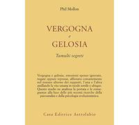 Vergogna e gelosia. Tumulti segreti