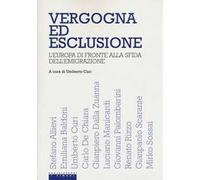 Vergogna ed esclusione. L'Europa di fronte alla sfida dell'emigrazione