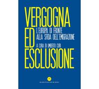 vergogna ed esclusione leuropa di fronte alla sfida dellemigrazione curi 8832825