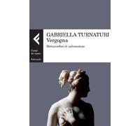 Vergogna. Metamorfosi di un'emozione