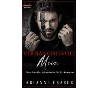 Verhängnisvoll Mein: Eine dunkle schottische Mafia-Romanze