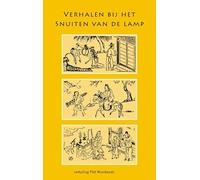 Verhalen bij het snuiten van de lamp: Korte verhalen gekozen uit drie bundels uit de Ming-dynastie