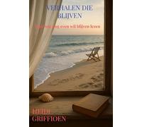 Verhalen die blijven: Voor wie nog even wil blijven lezen