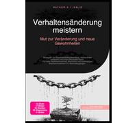 Verhaltensänderung meistern: Mut zur Veränderung und neue Gewohnheiten