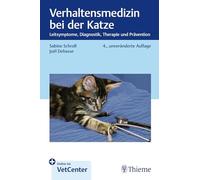 Verhaltensmedizin bei der Katze: Leitsymptome, Diagnostik, Therapie und Prävention