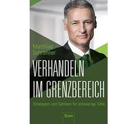 Verhandeln im Grenzbereich: Strategien und Taktiken für schwierige Fälle