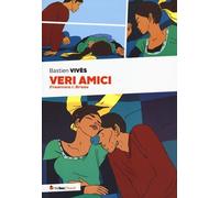 Veri amici. Francesca & Bruno - Vivès Bastien