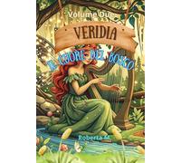 VERIDIA: il Cuore del Bosco