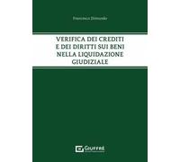 Verifica dei crediti e dei diritti sui beni nella liquidazione giudiziale