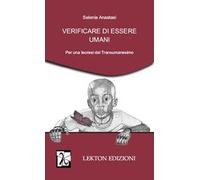 Verificare di essere umani. Per una teoresi del transumanesimo