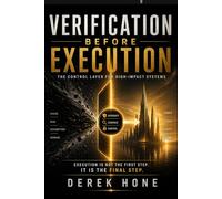 Verification Before Execution: The Control Layer for High-Impact Systems