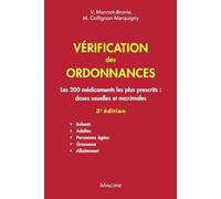 Vérification des ordonnances: Les 200 médicaments les plus prescrits : doses usuelles et maximales. Enfants - Adultes - Personnes âgées - Grossesse - Allaitement