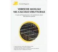 Verifiche manuali nel calcolo strutturale. Il ruolo nell'interpretazione e nel controllo dei calcoli. Basi teoriche e pratiche