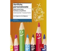 Verifiche personalizzate. Nelle versioni base, facilitata e semplificata. Classe 2ª della scuola primaria