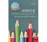 Verifiche personalizzate. Nelle versioni base, facilitata e semplificata. Classe 5ª della scuola primaria. Matematica e scienze