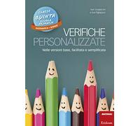 Verifiche personalizzate. Nelle versioni base, facilitata e semplificata. Classe 5ª della scuola primaria. Matematica e scienze