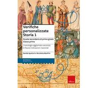 Verifiche personalizzate. Storia 1. Scuola secondaria di primo grado. Classe prima. Cronologia aggiornata secondo le nuove indicazioni nazionali. Nuova ediz.