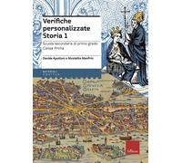 Verifiche personalizzate. Storia. Scuola secondaria di primo grado. Classe...