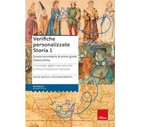 Verifiche personalizzate. Storia. Scuola secondaria di primo grado. Classe prima. Cronologia aggiornata secondo le nuove indicazioni nazionali. Nuova ediz.