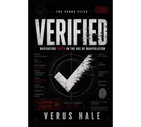 VERIFIED: Navigating Truth in the Age of Manipulation