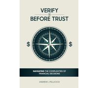 Verify Before Trust: Navigating the Complexities Of Financial Decisions
