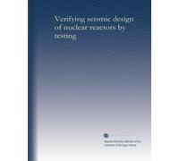 Verifying seismic design of nuclear reactors by testing