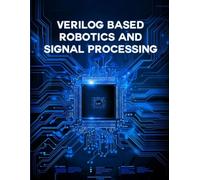 Verilog Based Robotics and Signal Processing