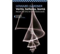 Verità, bellezza, bontà. Educare alle virtù nel ventunesimo secolo