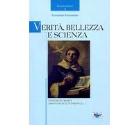Verità, bellezza e scienza. Temi di filosofia aristotelico-tomistica. Vol. 1