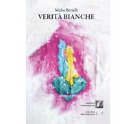 Verità bianche - 2025 - Edizioni DivinaFollia (Trasversalia)