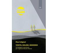 Verità, dolore, desiderio. Un'indagine in provincia per l'ispettore Brando Manci