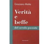 Verità e beffe del secolo passato