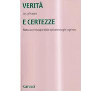 Verità e certezze. Natura e sviluppo delle epistemologie ingenue
