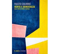 Verità e democrazia. Sulle orme di Michel Foucault