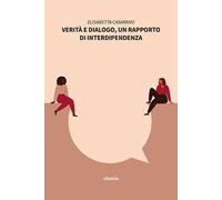 Verità e dialogo, un rapporto di interdipendenza