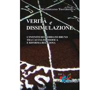 Verità e dissimulazione. L'infinito di Giordano Bruno tra caccia filosofica e riforma religiosa