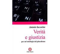 Verità e giustizia. Per un'ontologia del pluralismo