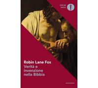 Verità e invenzione nella Bibbia - Lane Fox Robin