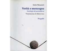 Verità e menzogna. Sociologie del postmoderno