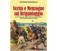 Verità e menzogne sul brigantaggio. La sconosciuta replica della