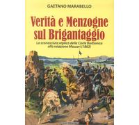Libri Gaetano Marabello - Verita E Menzogne Sul Brigantaggio. La Sconosciuta Rep