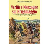 Libri Gaetano Marabello - Verita E Menzogne Sul Brigantaggio. La Sconosciuta Rep