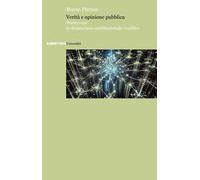 Verità e opinione pubblica. Preservare la democrazia costituzionale «onlife»