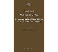 Verità e politica-La conquista dello spazio e la statura dell'uomo